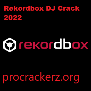 Rekordbox DJ Crack 2022