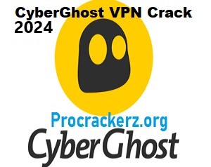 CyberGhost VPN Crack 2024 Latest Download