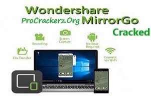 Wondershare MirrorGo Cracked latest Download